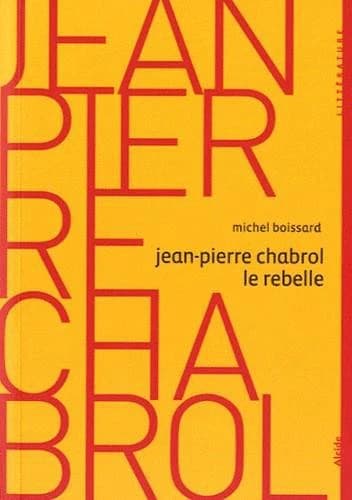 Jean-Pierre Chabrol, le rebelle