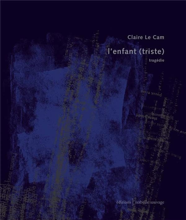 L'enfant (triste) : tragédie