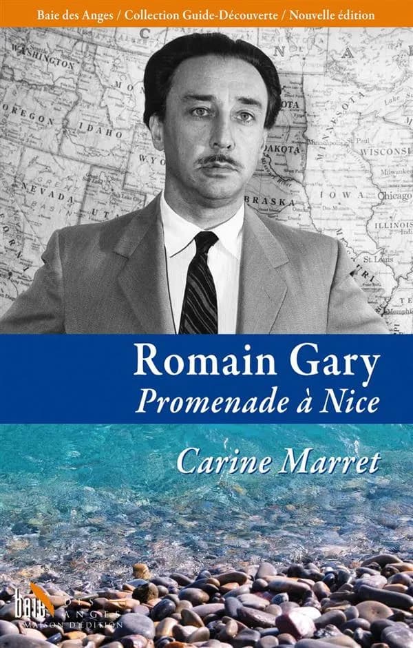 Romain Gary : promenade à Nice (Nouvelle éd.) Carine Marret