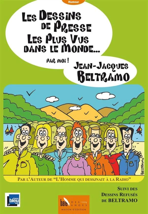 Les dessins de presse les plus vus dans le monde ; suivi des Dessins refusés...