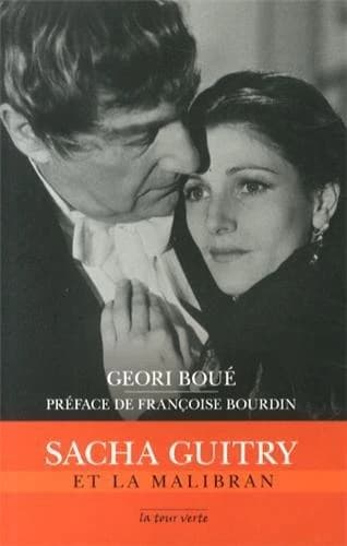 Sacha Guitry et la Malibran