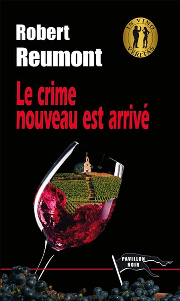 Le crime nouveau est arrivé (Éd. revue, corrigée, actualisée et enrichie) Robert Reumont