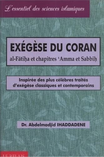 EXÉGÈSE DU CORAN Al-Fatiha, 'amma et Sabih