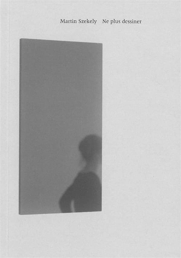 Martin Szekely, ne plus dessiner : [exposition, Centre Pompidou, Galerie du Musée, 12 octobre 2011-2 janvier 2012]