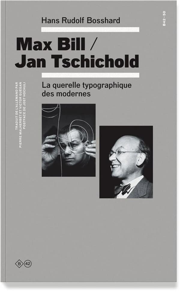 Max Bill-Jan Tschichold : la querelle typographique des modernes