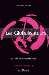 Les globalisateurs ou Satire de la mondialisation