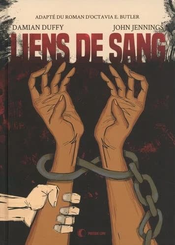 Liens de sang : adapté du roman d'Octavia E. Butler