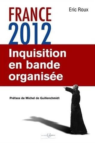 France 2012 : inquisition en bande organisée