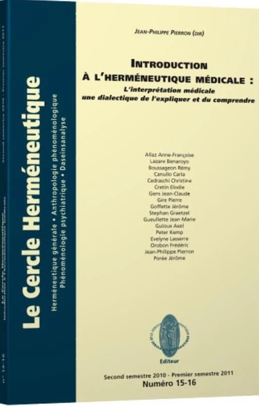 Introduction à l'herméneutique médicale : L'interprétation médicale : une dialectique de l'expliquer et du comprendre