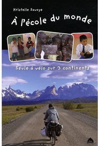 À l'école du monde : seule à vélo sur 3 continents