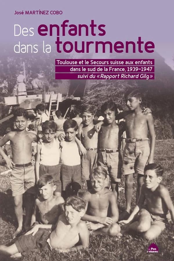 Des enfants dans la tourmente : Toulouse et le Secours suisse aux enfants dans le Sud de la France, 1939-1947