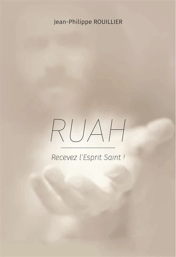 Ruah : recevez l'Esprit Saint