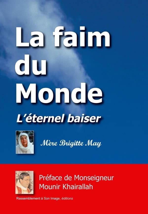 La faim du monde : l'éternel baiser