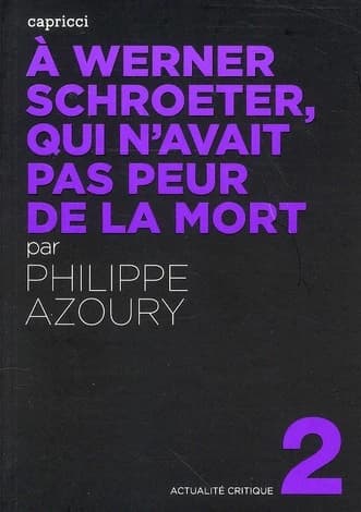À Werner Schroeter, qui n'avait pas peur de la mort