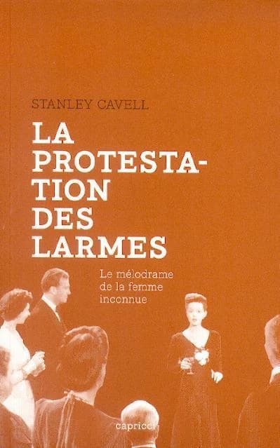 La protestation des larmes : le mélodrame de la femme inconnue