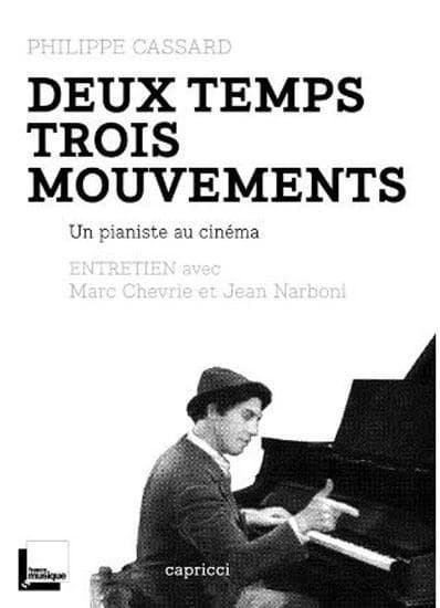Deux temps trois mouvements : un pianiste au cinéma, entretien avec Marc Chevrie et Jean Narboni : un pianiste au cinéma