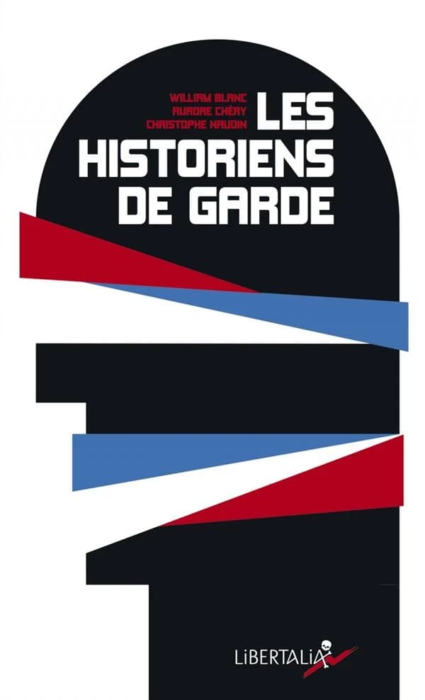 Les Historiens de garde : De Lorànt Deutsch à Patrick Buisson, la résurgence du roman national.