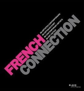 French connection : 88 artistes contemporains, 88 critiques d'art