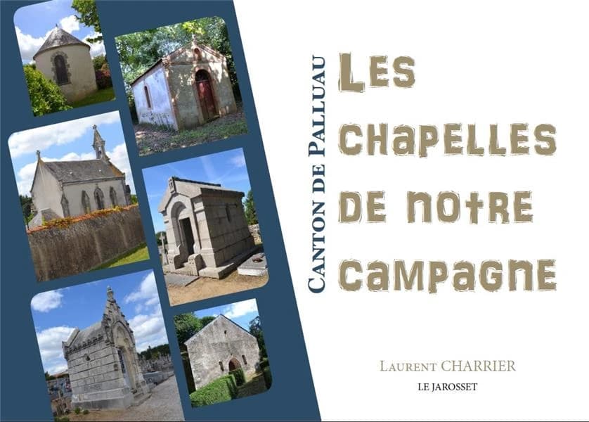 Les chapelles de notre campagne : canton de Palluau