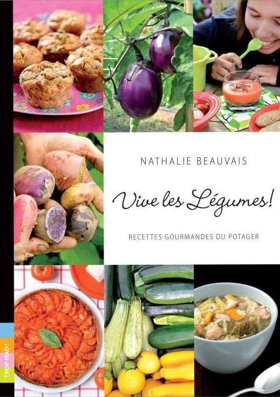 Vive les légumes ! : recettes gourmandes du potager