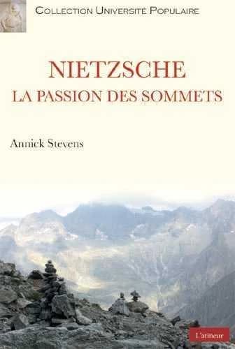 Nietzsche, la passion des sommets