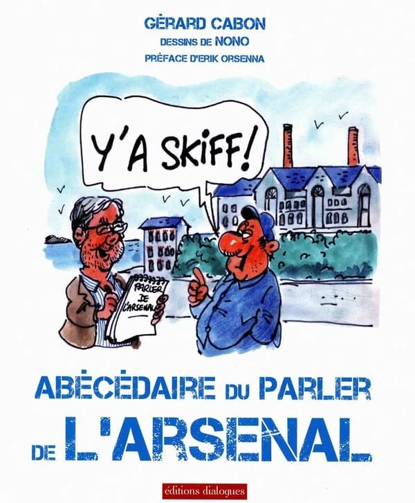 Y'a skiff ! : abécédaire du parler de l'arsenal