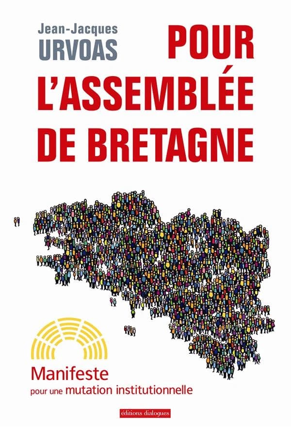 Pour l'Assemblée de Bretagne : manifeste pour une mutation institutionnelle