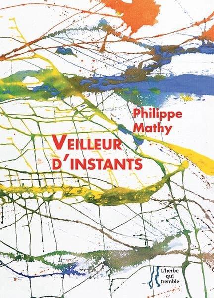 Veilleur d'instants : poèmes de Pouilly-sur-Loire