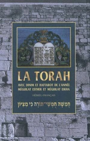 La Torah : avec dinim et les haftarot de l'année, Meguilat Esther et Meguilat Eikha (Éd. bilingue)  : Twrah : ḥamišah ḥumšey-Twrah kiy miṢiywn : תורה : חמשה חמשי-תורה כי מציון