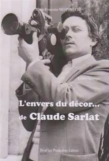 L'envers du décor de Claude Sarlat : témoignage