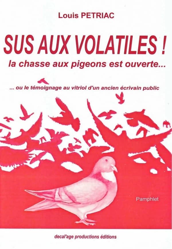 Sus aux volatiles : la chasse aux pigeons est ouverte ! : pamphlet