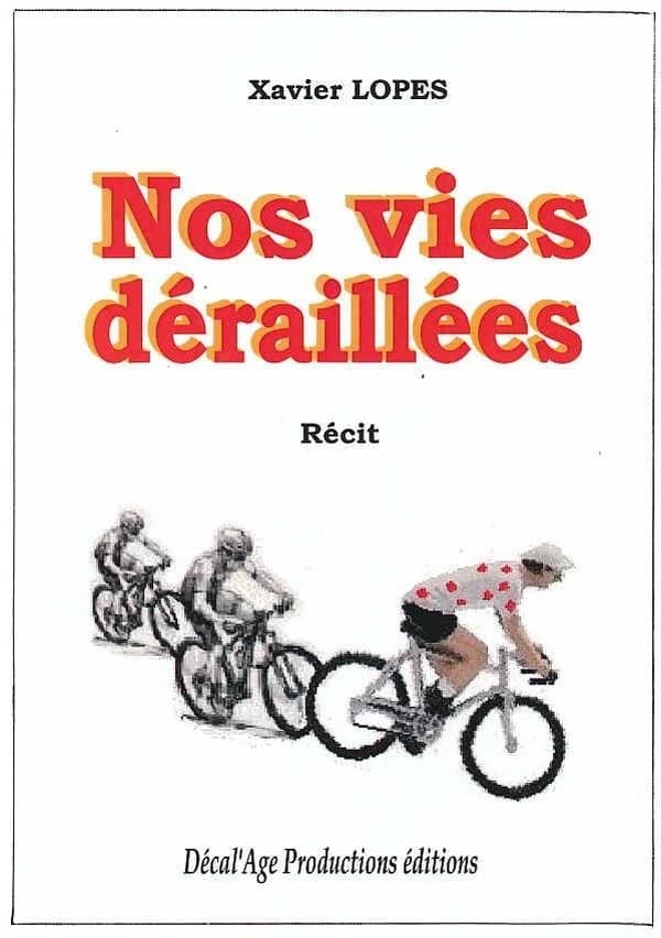 Nos vies déraillées : récit