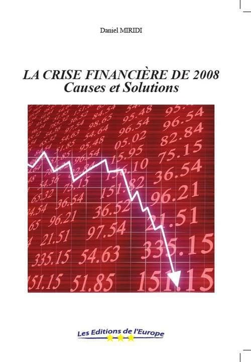La crise financière de 2008 : causes et solutions