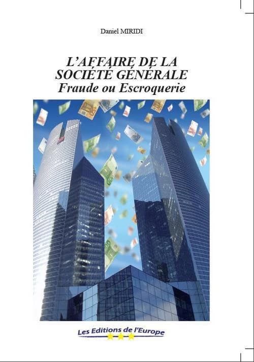 L'affaire de la Société générale : escroquerie ou fraude gigantesque