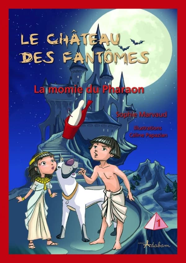 Le château des fantômes Tome 1 ; la momie du pharaon