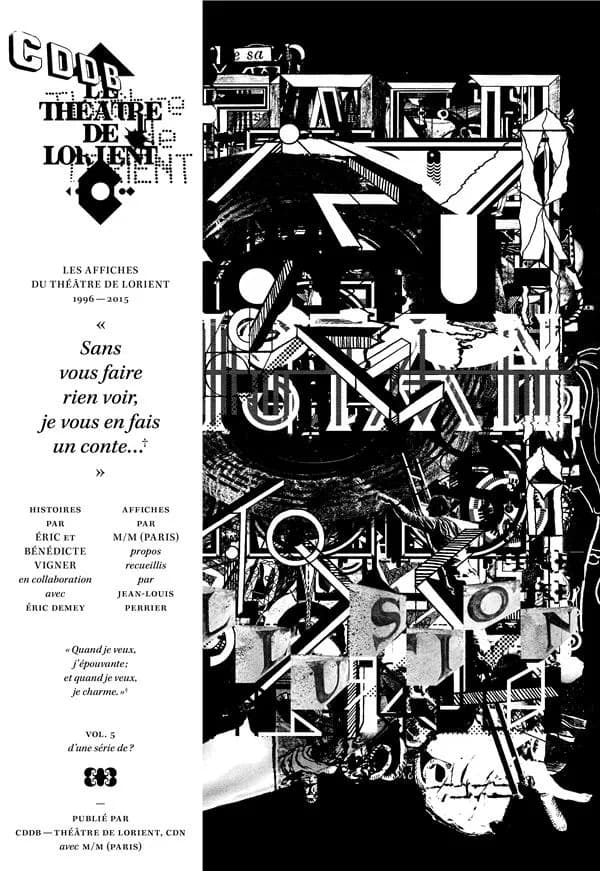 Sans vous faire rien voir, je vous en fais un conte : Les affiches du théâtre de Lorient : 1996 - 2015