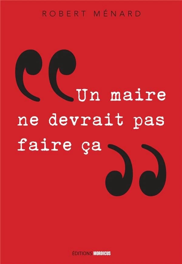 Un maire ne devrait pas faire ça