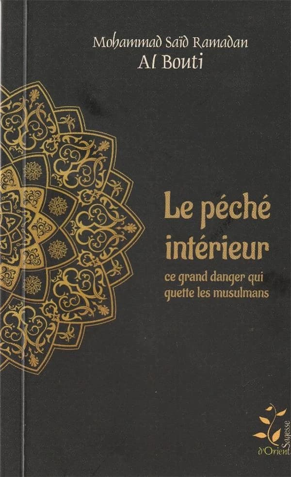 Le péché intérieur : ce grand danger qui guette les musulmans