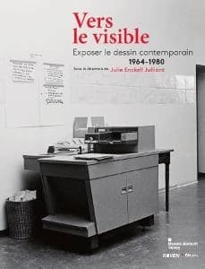 Vers le visible : exposer le dessin contemporain, 1964-1980 : Mel Bochner, Hugo Daniel, Thierry Davila, Julie Enckell Julliard, Catherine Macchi, Noor Mertens, Laurence Schmidlin, Lucy Steeds