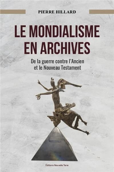 Archives du mondialisme : de la guerre contre l'Ancien et le Nouveau Testament
