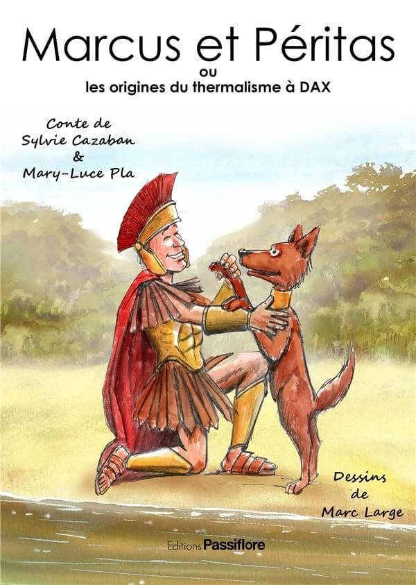 Marcus et Péritas : ou les origines du thermalisme à Dax