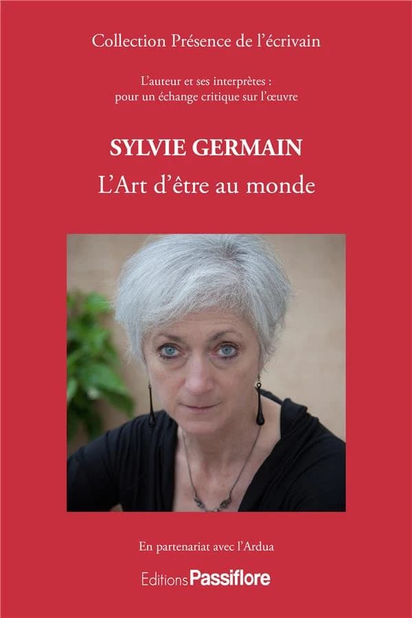 Sylvie Germain : L'Art d'être au monde