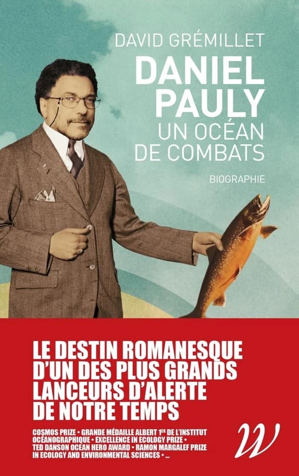 Daniel Pauly, un océan de combats : biographie