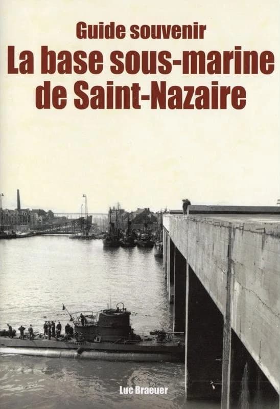 La base sous-marine de Saint-Nazaire