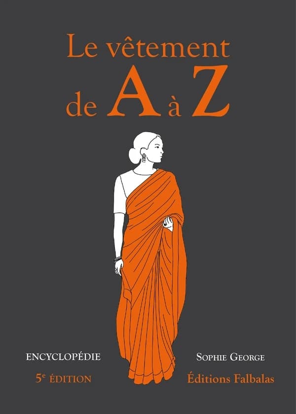 Le vêtement de A à Z : encyclopédie thématique de la mode et du textile