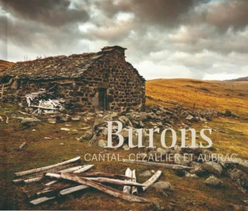 Burons : Cantal, Cézallier et Aubrac