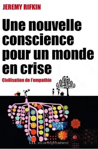 Une nouvelle conscience pour un monde en crise : Vers une civilisation de l'empathie