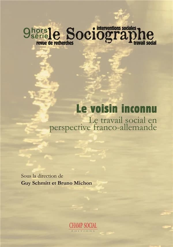 Le voisin inconnu : Le travail social en perspective franco-allemande