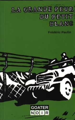 La grande peur du petit blanc