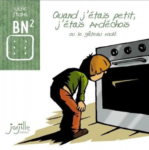Quand j'étais petit, j'étais ardéchois ou Le gâteau roulé